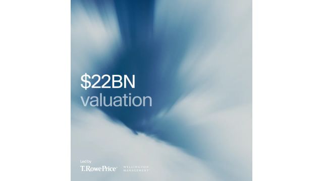 Blue announcement graphic with $22BN valuation and the names T. Rowe Price and Wellington Management