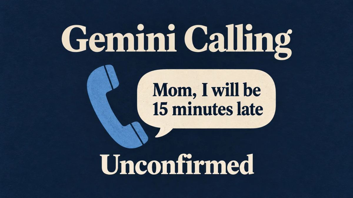 Illustration of a telephone receiver beside a message to Mom about being 15 minutes late, labeled Gemini Calling and Unconfirmed