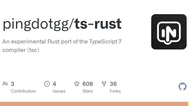 GitHub repository card for pingdotgg/ts-rust, described as an experimental Rust port of the TypeScript 7 compiler